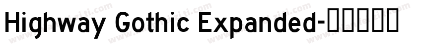 Highway Gothic Expanded字体转换